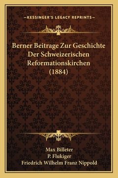 portada Berner Beitrage Zur Geschichte Der Schweizerischen Reformationskirchen (1884) (in German)