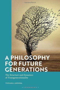 portada A Philosophy for Future Generations: The Structure and Dynamics of Transgenerationality (en Inglés)