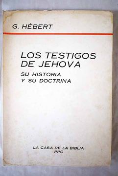 Libro Los Testigos De Jehova: Ensayo Crítico Sobre Su Historia Y Su ...