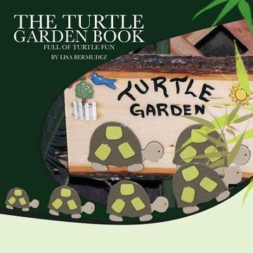 portada the turtle garden book: full of turtle fun (in English)