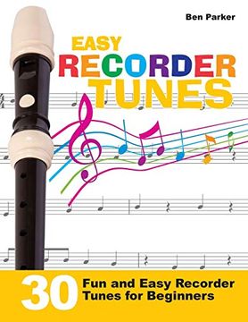 portada Easy Recorder Tunes: 30 fun and Easy Recorder Tunes for Beginners! (en Inglés)