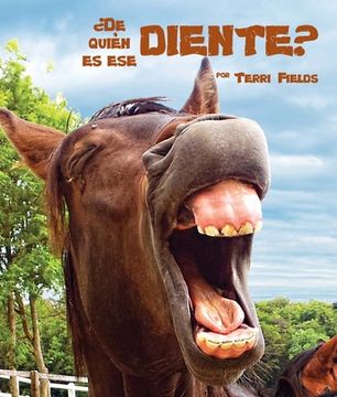 portada ¿De Quién Es Ese Diente?: (And That's the Tooth in Spanish) (en Inglés)