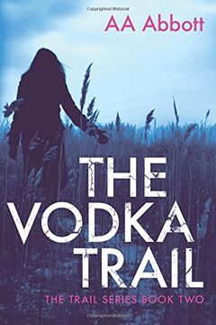 portada The Vodka Trail: Dyslexia-Friendly, Large Print Edition: Volume 2 (Trail Series) (en Inglés)