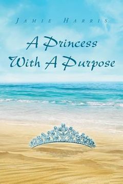 portada A Princess With A Purpose (en Inglés)