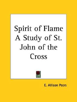 portada spirit of flame a study of st. john of the cross (en Inglés)