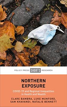 portada Northern Exposure: Covid-19 and Regional Inequalities in Health and Wealth (en Inglés)