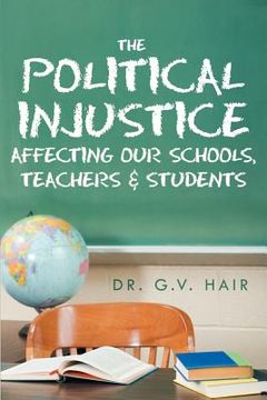 portada the political injustice affecting our schools, teachers and students