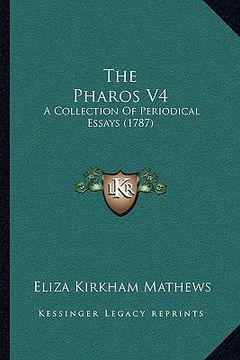 portada the pharos v4: a collection of periodical essays (1787) (en Inglés)
