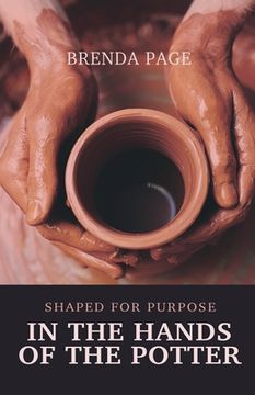 portada In the Hands of the Potter: Shaped for Purpose (en Inglés)