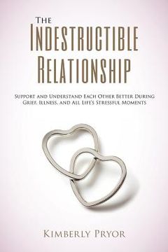 portada the indestructible relationship (en Inglés)