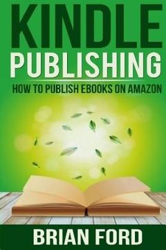 portada Kindle Publishing: How to Publish eBooks on Amazon (en Inglés)