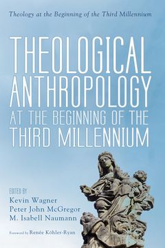 portada Theological Anthropology at the Beginning of the Third Millennium (en Inglés)