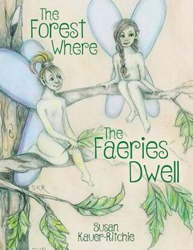 portada The Forest Where The Faeries Dwell (in English)