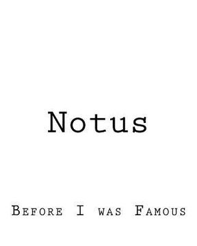 portada Notus: Before I was Famous (in English)