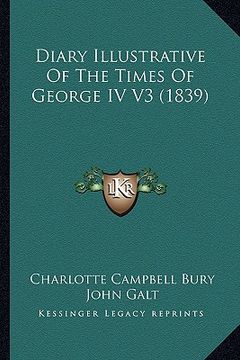 portada diary illustrative of the times of george iv v3 (1839) (en Inglés)
