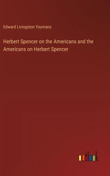 portada Herbert Spencer on the Americans and the Americans on Herbert Spencer