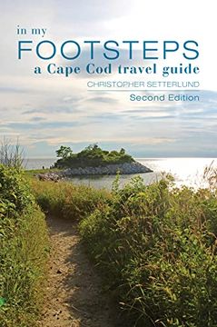 portada In my Footsteps: A Cape cod Traveler's Guide, Second Edition (in my Footsteps, 1) 