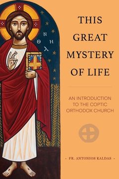 portada This Great Mystery of Life: An Introduction to the Coptic Orthodox Church (en Inglés)