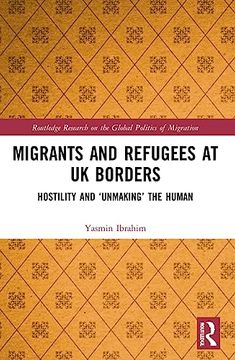 portada Migrants and Refugees at uk Borders (Routledge Research on the Global Politics of Migration) (en Inglés)