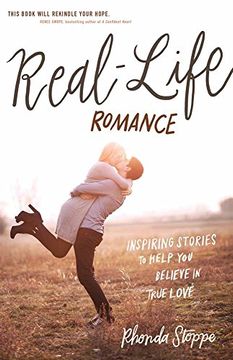 portada Real-Life Romance: Inspiring Stories to Help you Believe in True Love (en Inglés)