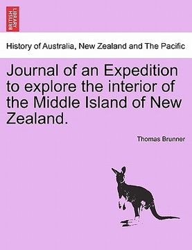 portada journal of an expedition to explore the interior of the middle island of new zealand. (en Inglés)