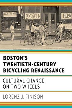 portada Boston's Twentieth-Century Bicycling Renaissance: Cultural Change on two Wheels (en Inglés)