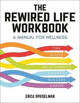 portada Rewired Life Workbook: A Manual for Wellness (en Inglés)
