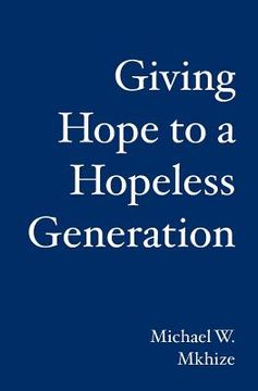 portada Giving Hope to a Hopeless Generation (en Inglés)