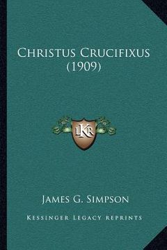 portada christus crucifixus (1909) (en Inglés)