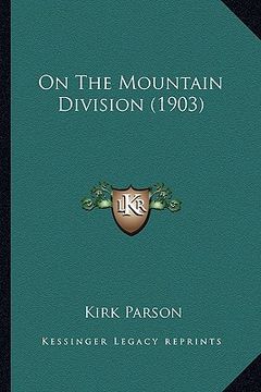 portada on the mountain division (1903) on the mountain division (1903) (en Inglés)