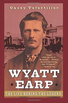 portada Wyatt Earp: The Life Behind the Legend (en Inglés)