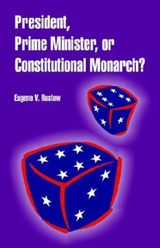 portada President, Prime Minister, or Constitutional Monarch? (en Inglés)