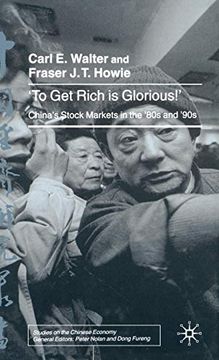 portada To get Rich is Glorious! China's Stock Markets in the '80S and '90S (Studies on the Chinese Economy) (en Inglés)