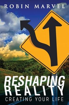 portada Reshaping Reality: Creating Your Life (in English)