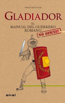portada Gladiador: El Manual del Guerrero Romano (in Spanish)