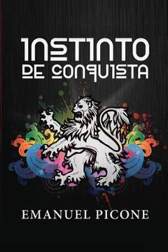 portada Instinto de Conquista: Cómo alcanzar tu propósito y no morir en el intento (in Spanish)