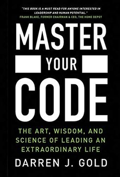 portada Master Your Code: The Art, Wisdom, and Science of Leading an Extraordinary Life (en Inglés)