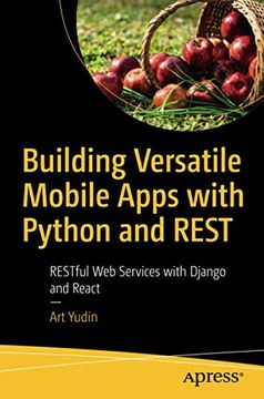 portada Building Versatile Mobile Apps With Python and Rest: Restful web Services With Django and React (in English)