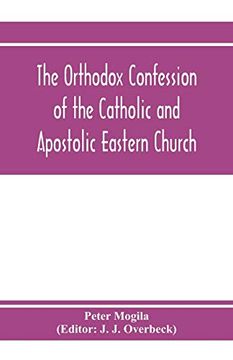 portada The Orthodox Confession of the Catholic and Apostolic Eastern Church (en Inglés)