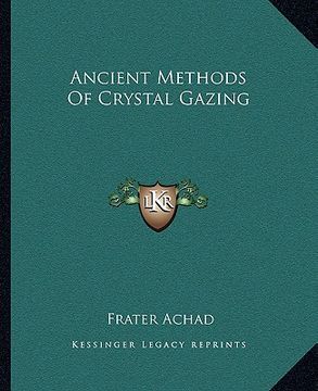 portada ancient methods of crystal gazing (en Inglés)