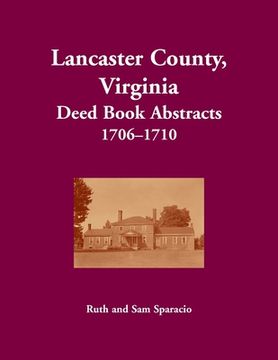 portada Lancaster County, Virginia Deed Book, 1706-1710 (en Inglés)