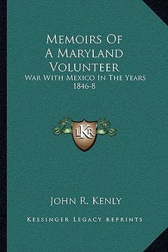 portada memoirs of a maryland volunteer: war with mexico in the years 1846-8 (in English)