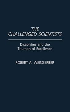 portada The Challenged Scientists: Disabilities and the Triumph of Excellence 