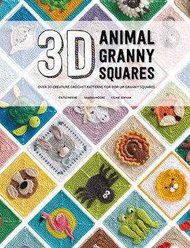 portada 3d Animal Granny Squares: Over 30 Creature Crochet Patterns for Pop-Up Granny Squares (en Inglés)