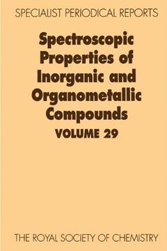 portada Spectroscopic Properties of Inorganic and Organometallic Compounds: Volume 29 (en Inglés)