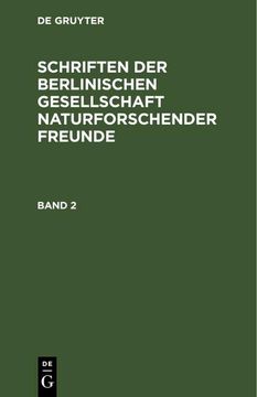 portada Schriften der Berlinischen Gesellschaft Naturforschender Freunde. Band 2 (en Alemán)