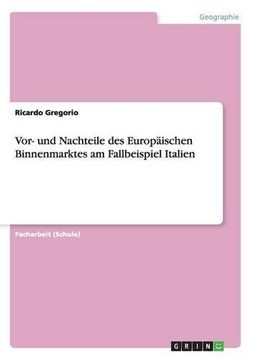 portada VOR- Und Nachteile Des Europaischen Binnenmarktes Am Fallbeispiel Italien (German Edition)