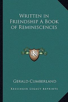 portada written in friendship a book of reminiscences (en Inglés)