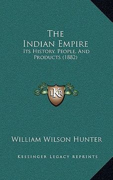 portada the indian empire: its history, people, and products (1882)
