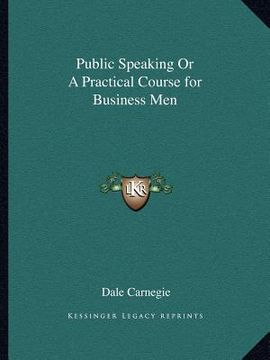 portada public speaking or a practical course for business men (in English)